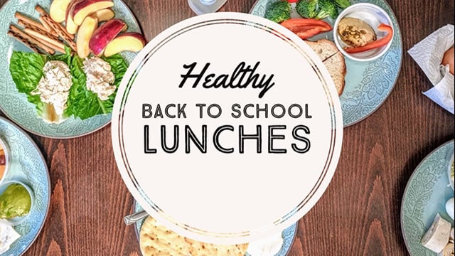 Healthy Back to School Lunches